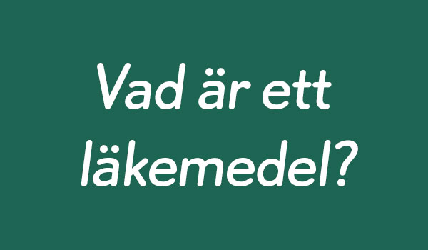 vad-ar-ett-lakemedel.jpg